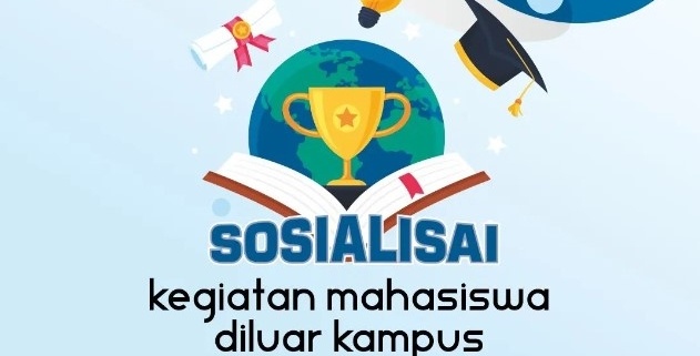 Sosialisasi Kegiatan Mahasiswa di Luar Kampus